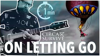 ‘On Letting Go’ in 60 seconds (Circa Survive cover)