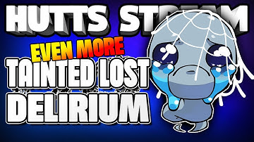 Do you hate MARKED? (Tainted Lost to Delirium) - Third Save File Stream