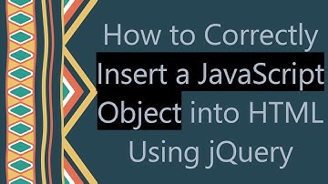 How to Correctly Insert a JavaScript Object into HTML Using jQuery