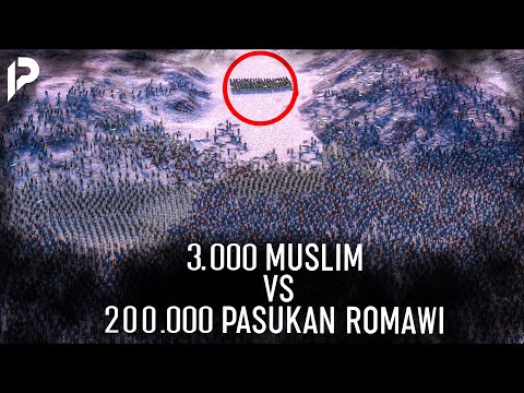 Perang Paling Tidak Masuk Akal! Ketika Islam 3000 versus 200 Ribu Romawi #ISLAMPOPULER