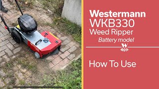 How To Use - Westermann Weed Ripper WKB330 - Battery model