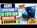 ASUS ExpertBook P1 i3 13th Gen 16GB RAM Unboxing And Overview | Best Laptop Under 40000 ?