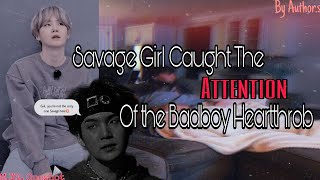 Savage Girl Caught The Attention Of The Badboy Heartthrob | Yoongi FF Oneshot | BTS FF