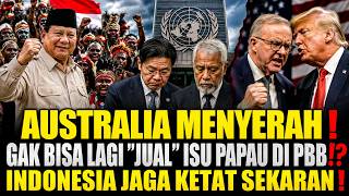 Why Australia Can No Longer Use the Papua Issue at the UN