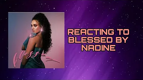 NADINE - Blessed *REACTION*