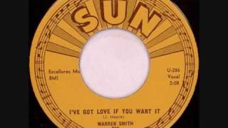 Watch Warren Smith Ive Got Love If You Want It video