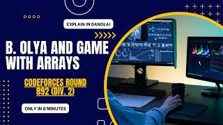 [Bangla] B. Olya and Game with Arrays Codeforces Round 892 (Div. 2) Explaination