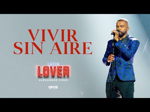 Alexandre Pires - Vivir Sin Aire