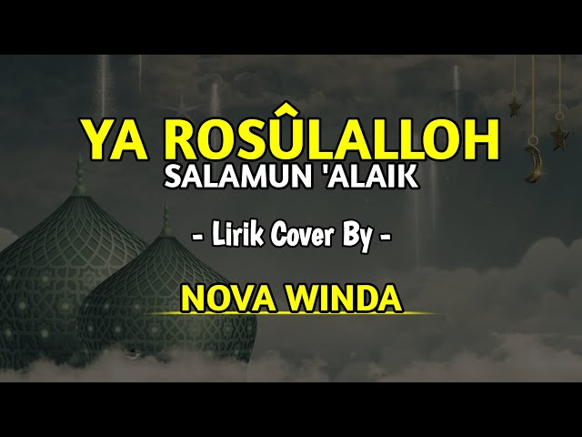 YA ROSÛLALLOH Cover By Nova Winda ( Lirik Arab Latin & Terjemahan ) class=
