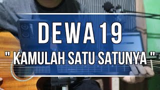 Kamulah Satu Satunya - Dewa19 (Jamming Karaoke Akustik) || Nada Original