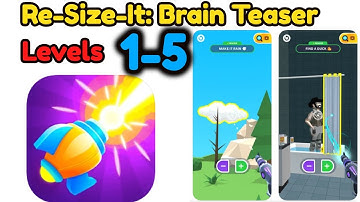 Re-Size-I‪t‬: Brain Tease‪r Level 1 2 3 4 5