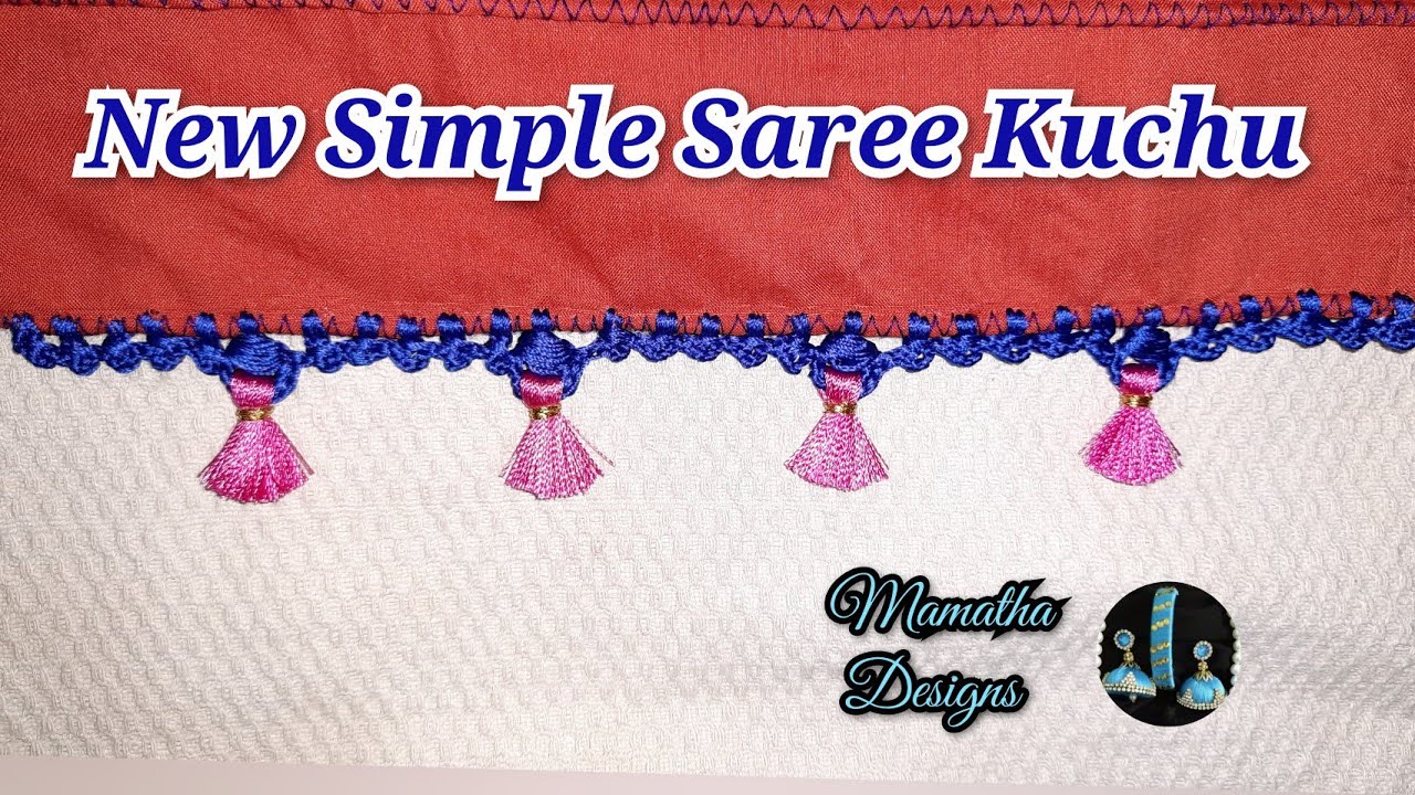 New Simple Saree Kuchu|saree kuchu design|krosha kuchu|Mamatha ...