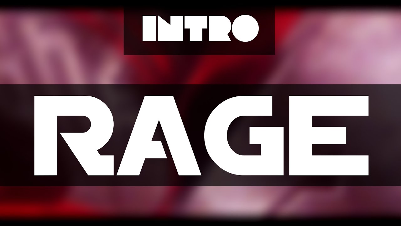 Intro Rage | 60fps | TelefonitecmaniaTV