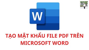 Hướng dẫn tạo mật khẩu file PDF trên microsoft word