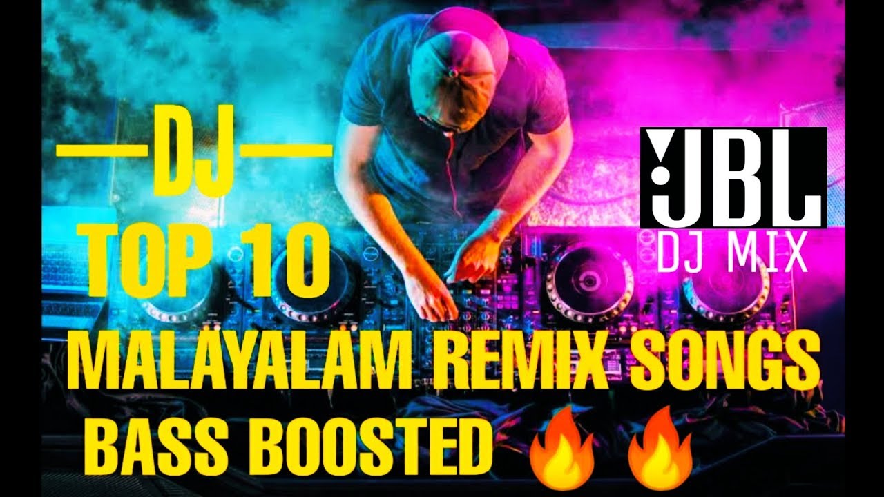 TOP 10 MALAYALAM BASS BOOSTED DJ REMIX SONGS 2K19  BEST EVER REMIX SONG
