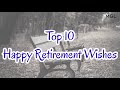 Top 10 happy retirement wishes  retirement messages