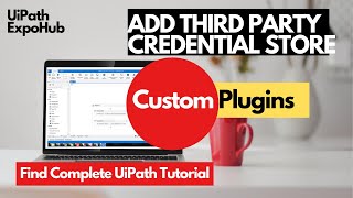 How to Add a Third Party Credential Store using Custom Plugins