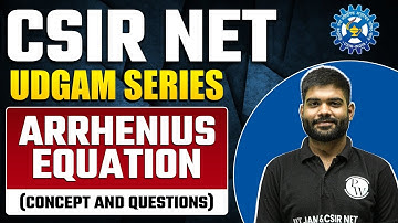Arrhenius Equation (Concept and Questions) | Physical Chemistry | CSIR NET 2023