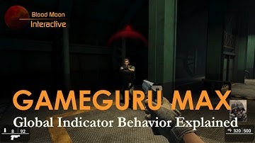 GameGuru Max Tutorial - Global Indicator Behavior Explained