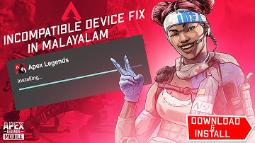 Apex Legends Mobile Incompatible Device Fix Download & Install in Malayalam |