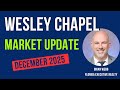December 2025 Wesley Chapel Real Estate Update - Wesley Chapel Florida