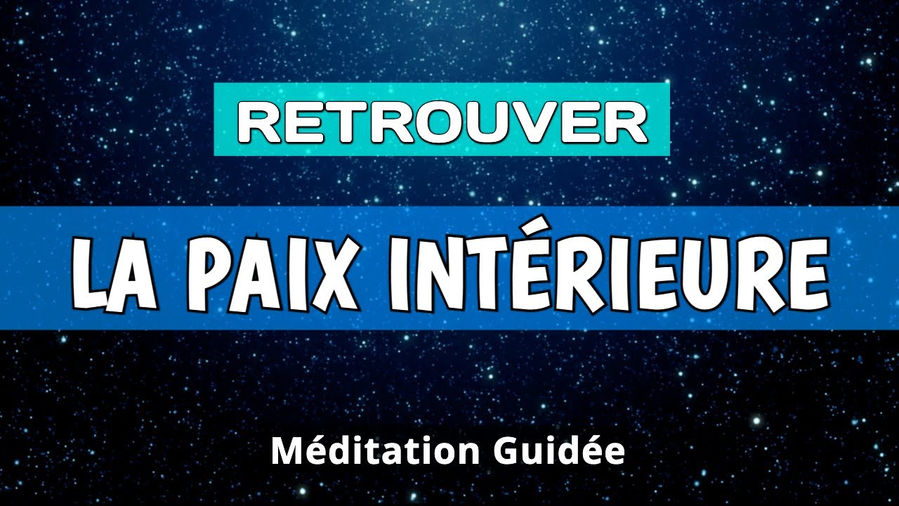 MÉDITATION Pour Retrouver La PAIX INTÉRIEURE 🎧 20 min Pour Vivre La Paix Intérieure En Méditation - YouTube