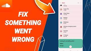 How To Fix Something Went Wrong On SoundCloud App 2023