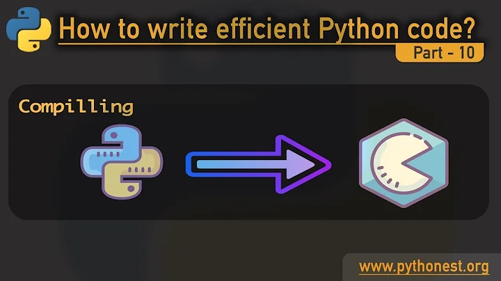 Compile Python to C | cython, pypy,numba | python tutorials