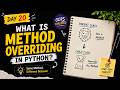 What is Method Overriding in Python? | OOPS Explained