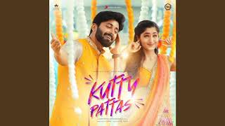 Kutty Pattas ||Singers: Santhosh Dhayanidhi And Rakshita Suresh