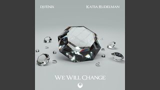 We Will Change (feat. Katia Rudelman)