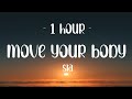 [1 HOUR - Lyrics] Sia - Move Your Body (Alan Walker Remix)