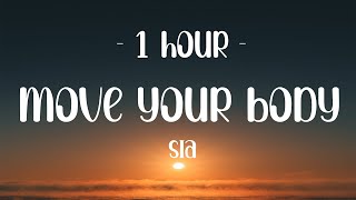 [1 HOUR - Lyrics] Sia - Move Your Body (Alan Walker Remix)
