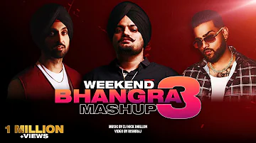 Weekend Bhangra Mashup 3 | Nick Dhillon | Diljit Dosanjh, Shubh & More! 2023