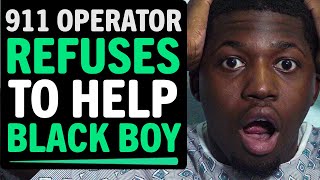 911 Operator Refuses To Help Save A Dying Black Kid, What Happens Next is Shocking