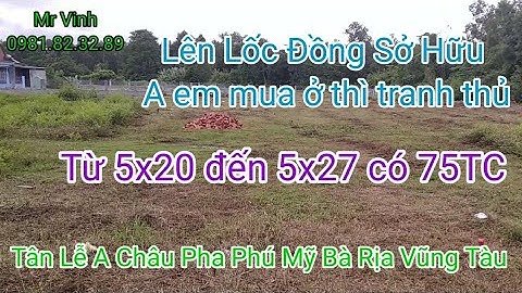 Bán đất Châu Pha Đồng Sở Hữu Tân Lễ A Châu Pha Phú Mỹ Bà Rịa Vũng Tàu @NguyenTheVinhbds