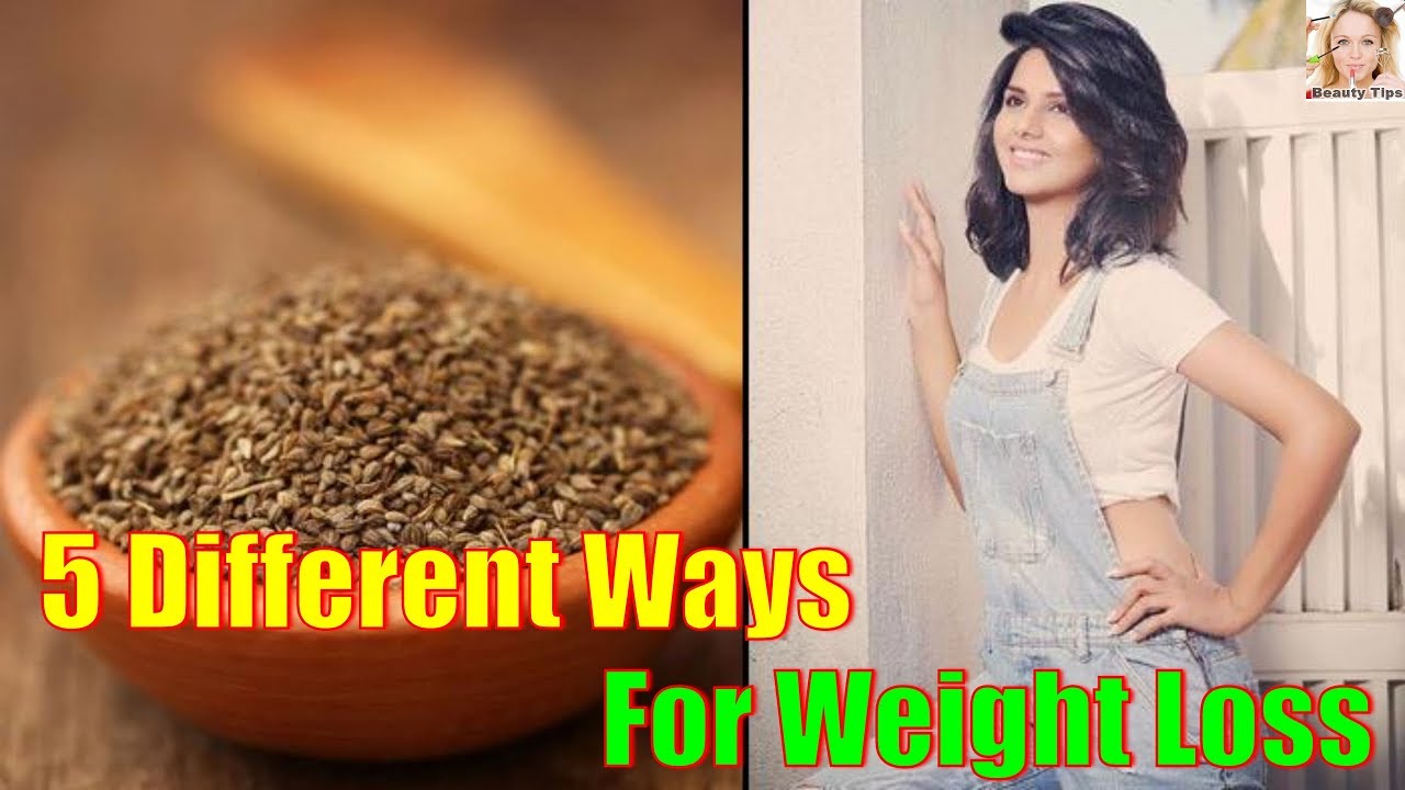 5 Different Ways You Can Use Carom Seeds For Weight Loss YouTube