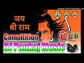 Jay shree ram dj pankaj music madhopur competition dj remix