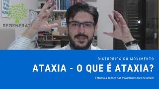 Ataxia - O Que é Ataxia