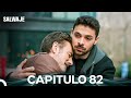 Salvaje Capítulo 82 Doblado en Español 🎥