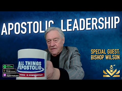 Apostolic Leadership | Guest: Bishop Nathaniel Wilson