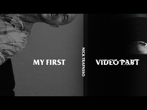 Nick Trapasso - My First Video Part