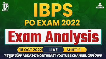 IBPS PO Exam Analysis in Assamese | 16 Oct 2022 ( Shift 1 ) | IBPS PO Pre Exam Analysis | Adda247 NE