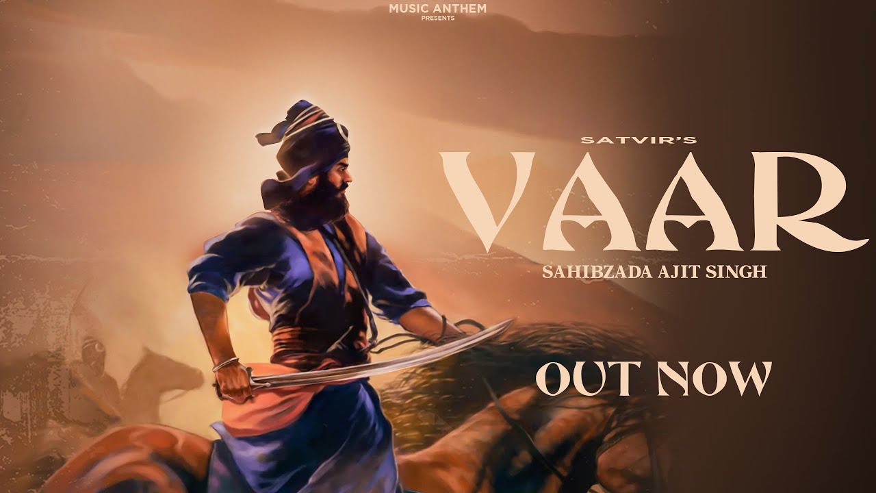 VAAR Sahibzada Ajit Singh Ji Satvir  Music Anthem