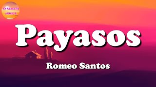 🎵 Romeo Santos, Frank Reyes - Payasos Letras\Lyric