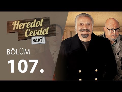 Heredot Cevdet Saati 107.Bölüm