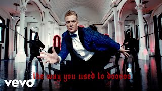 Video thumbnail of "Queens Of The Stone Age - The Way You Used To Do"