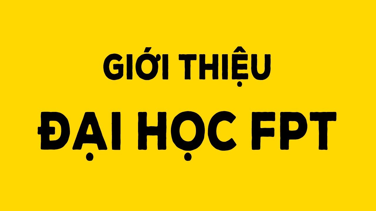 Giới thiệu Đại học FPT  digital marketing fpt