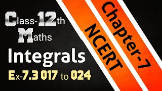 Integrals Class 12 | Integration Class 12 Maths NCERT | Full Chapter 7 | Ex-7.3 Q17 to Q24