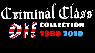 Criminal Class - Oi! Collection (1980 - 2010)